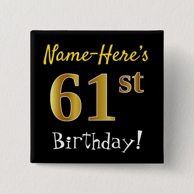 Black, Faux Gold 61st Birthday, With Custom Name 2 Inch Square Button (Front)