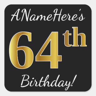 Black, Faux Gold 64th Birthday + Custom Name Square Sticker