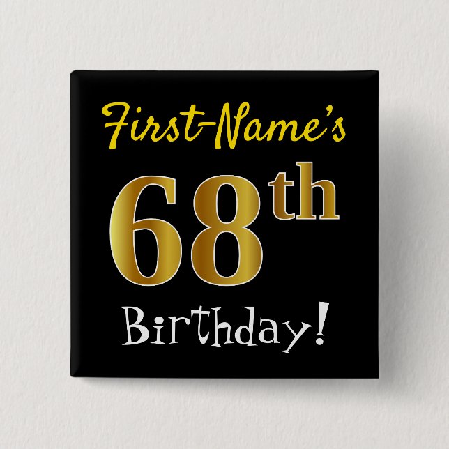 Black, Faux Gold 68th Birthday, With Custom Name 2 Inch Square Button (Front)