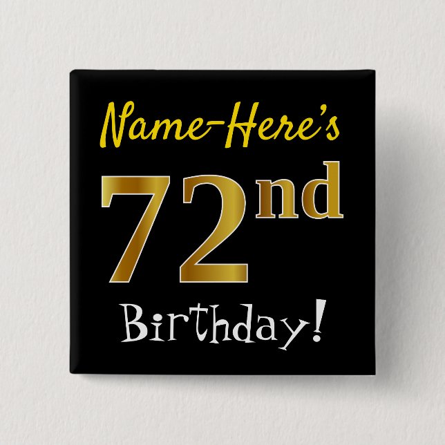 Black, Faux Gold 72nd Birthday, With Custom Name 2 Inch Square Button (Front)
