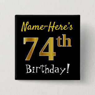 Black, Faux Gold 74th Birthday, With Custom Name 2 Inch Square Button