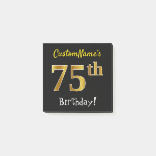 Black, Faux Gold 75th Birthday, With Custom Name Post-it Notes