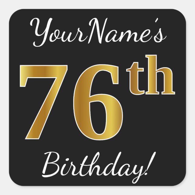 Black, Faux Gold 76th Birthday + Custom Name Square Sticker (Front)