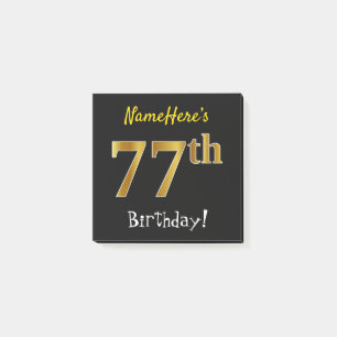 Black, Faux Gold 77th Birthday, With Custom Name Post-it Notes