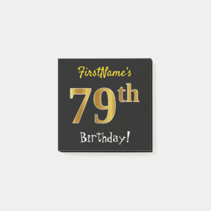 Black, Faux Gold 79th Birthday, With Custom Name Post-it Notes