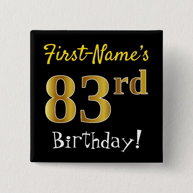 Black, Faux Gold 83rd Birthday, With Custom Name 2 Inch Square Button (Front)