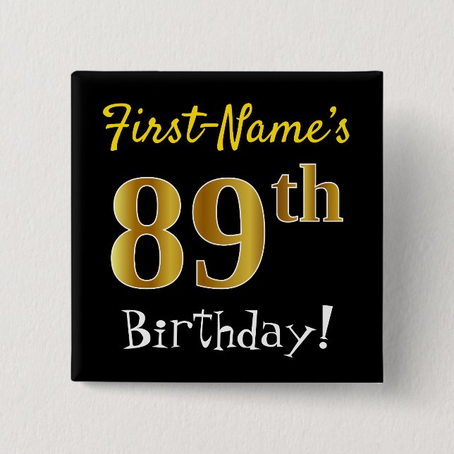 Black, Faux Gold 89th Birthday, With Custom Name 2 Inch Square Button (Front)