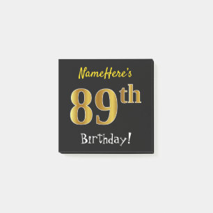Black, Faux Gold 89th Birthday, With Custom Name Post-it Notes