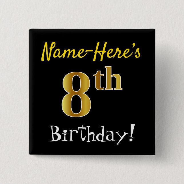 Black, Faux Gold 8th Birthday, With Custom Name 2 Inch Square Button (Front)