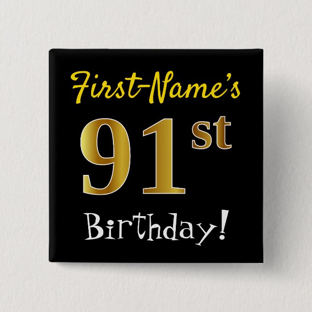 Black, Faux Gold 91st Birthday, With Custom Name 2 Inch Square Button (Front)