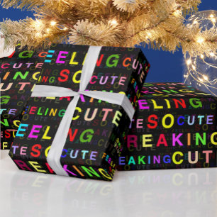 Black "Feeling So Freaking Cute" Text Pattern Wrapping Paper