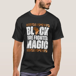Black Fire Fighter Magic Black History Month  BLM T-Shirt