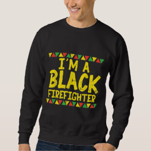 Black Firefighter Firemen Kente African American P Sweatshirt