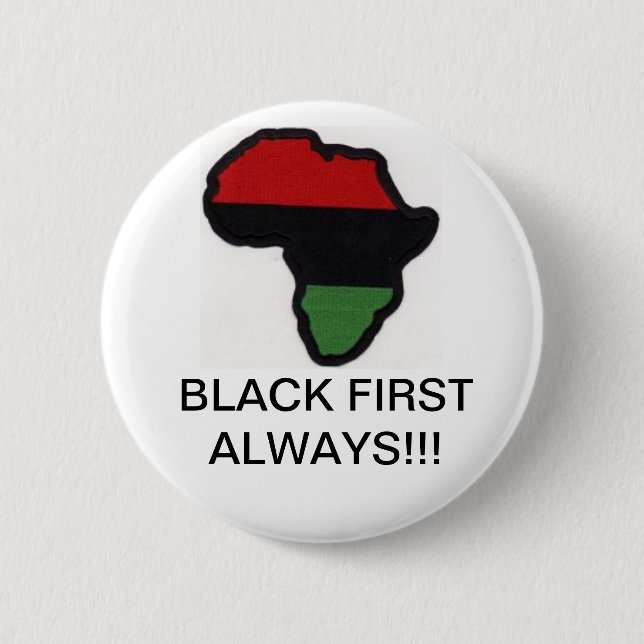 Black First Always!! 2 Inch Round Button (Front)