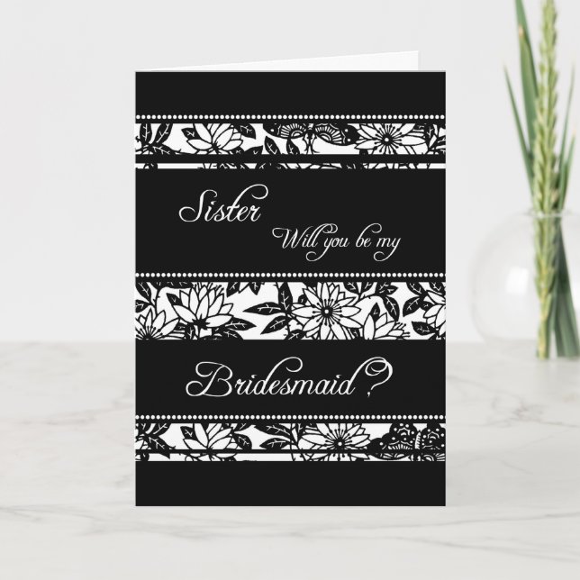 Black Floral Sister Bridesmaid Invitation Card (Front)