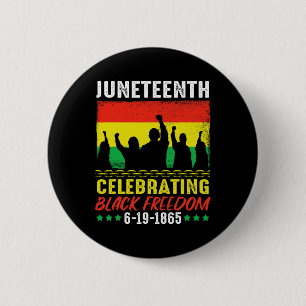 Black Freedom June 19 1865 Juneteenth African Amer 2 Inch Round Button