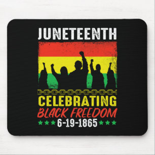 Black Freedom June 19 1865 Juneteenth African Amer Mouse Pad