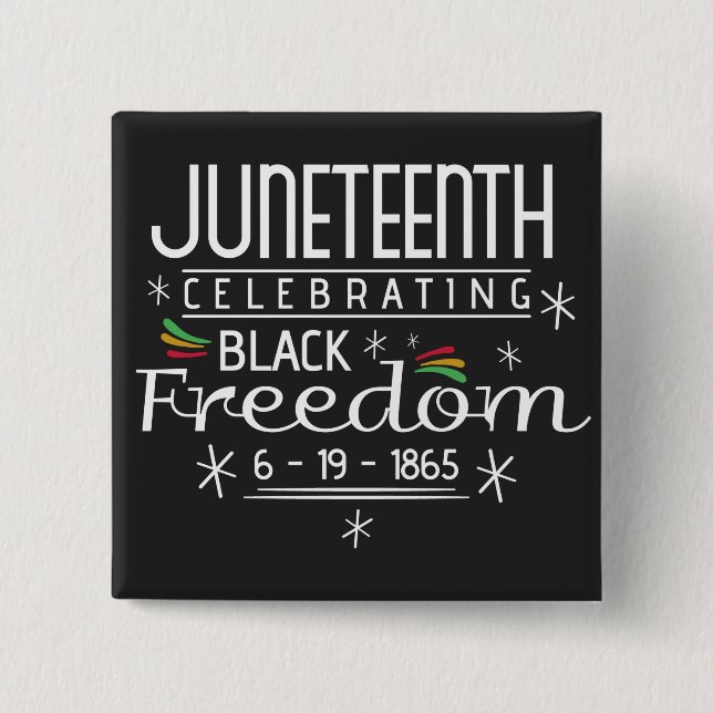 Black Freedom Juneteenth 2 Inch Square Button (Front)