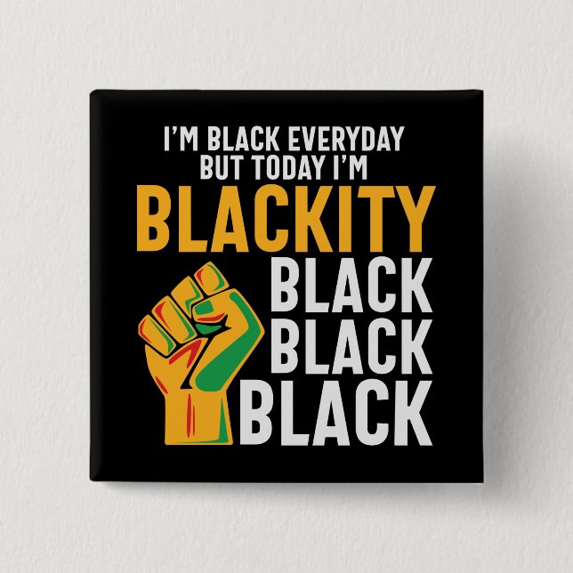 Black freedom today I'm blackity juneteenth  2 Inch Square Button (Front)