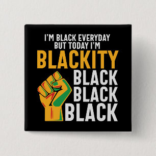 Black freedom today I'm blackity juneteenth 2 Inch Square Button