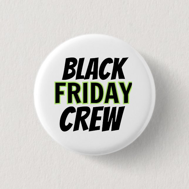 Black Friday Crew 1 Inch Round Button (Front)