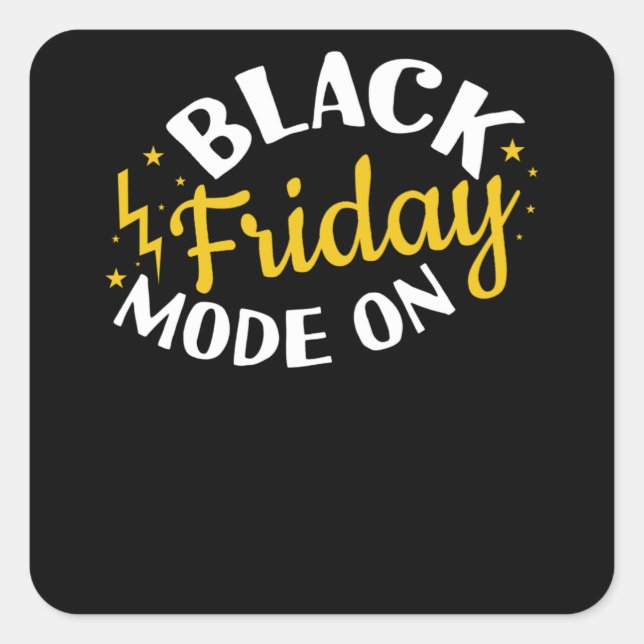 Black Friday Mode On Deal Shopping Square Sticker (Front)