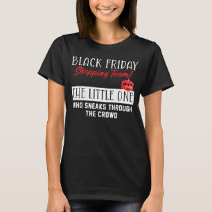 Black Friday Shopping Team The Little One Funny Sa T-Shirt