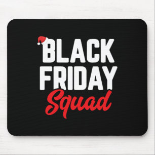 Black friday squad shopping team family funny chri mouse pad