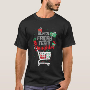 Black Friday Team Daughter Shopping Matching Chris T-Shirt