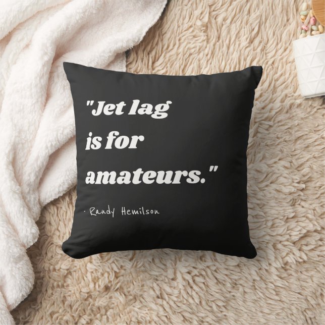 Black Funny Travel Statement Typography Quotes Thr Throw Pillow (Blanket)