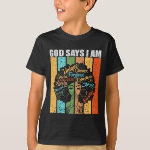Black Girl God Says I Am Black Melanin Juneteenth  T-Shirt