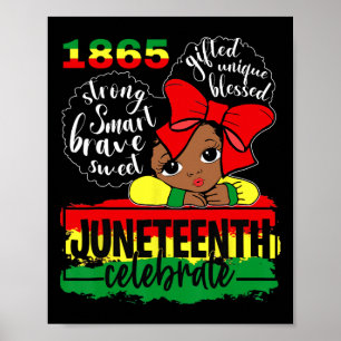 Black Girl Juneteenth 1865 Celebrate Indepedence D Poster
