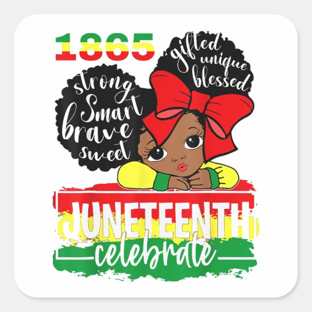 Black Girl Juneteenth 1865 Celebrate Indepedence D Square Sticker (Front)