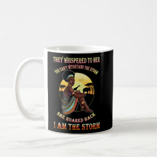Black Girl Magic I Am The Storm Melanin Queen Wome Coffee Mug