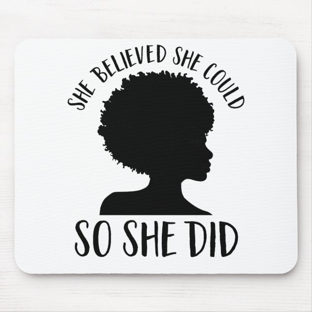 Black Girl Magic She Believed She Could So She Did Mouse Pad (Front)