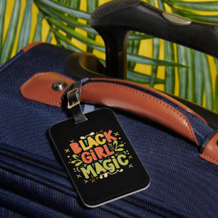 Black Girl Magic: Strength, Beauty and Excellence Luggage Tag