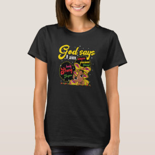 Black Girl Teens God Says I Am Black Melanin Histo T-Shirt