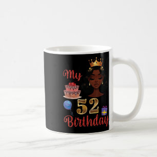 Black Girl With Cake Balloons Present Its My 52nd Coffee Mug