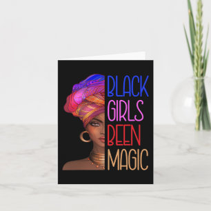 Black Girls Been Magic African American Queen For  Card