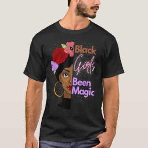 Black Girls Been Magic African American Queen For  T-Shirt