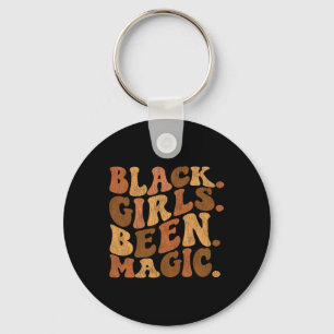 Black Girls Been Magic Melanin African American Gr Keychain