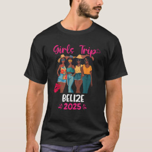 Black Girls Trip Belize 2025 Vacation Matching  T-Shirt