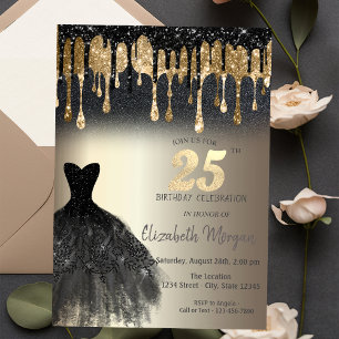 Black Glitter Drips Black Dress Gold 25th Birthday Invitation