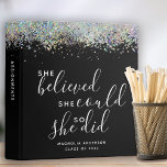 Black Glitter She Believed She Could Graduation Binder<br><div class="desc">Personalize this black glitter design with the grad's name and class year. The typography says She Believed She Could So She Did</div>