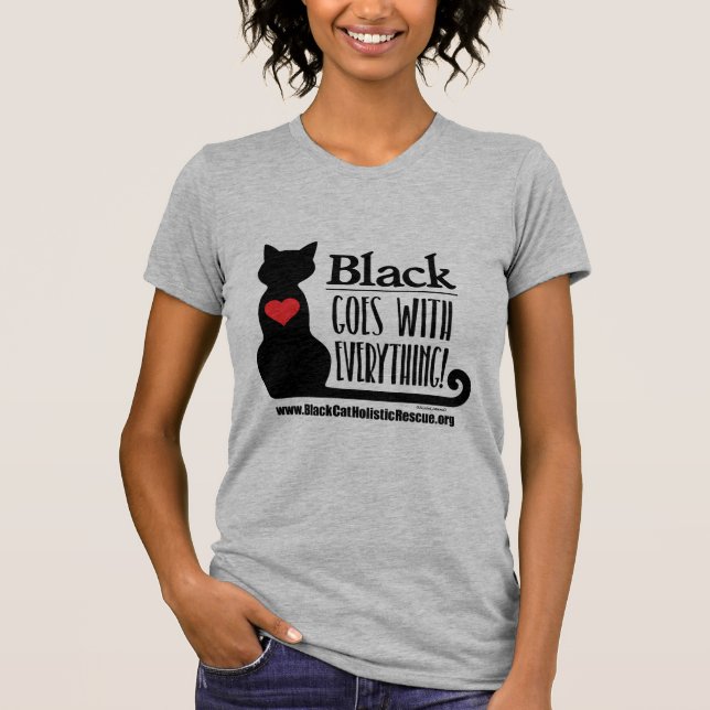 Black goes with everything. T-Shirt (Front)