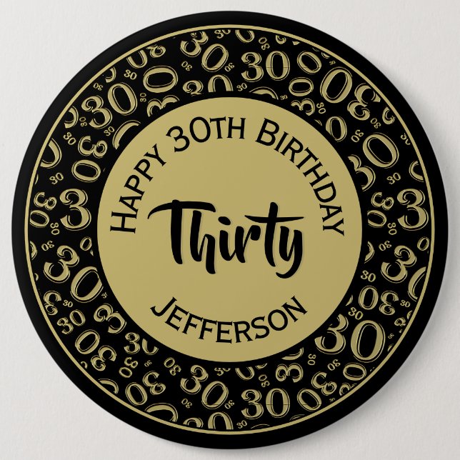 Black/Gold 30th Birthday Party Number 30 Pattern 6 Inch Round Button (Front)