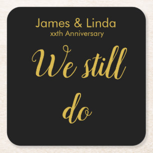 Black Gold Anniversary Vow Renewal We Still Do Square Paper Coaster