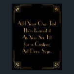 Black Gold Art Deco Custom DIY Wedding Sign<br><div class="desc">This design features a sleek Art Deco font added to a template field for you to edit as you see fit. Coordinating framing embellishments were added to each corner. All these graphics were embellished with faux gold treatments. Complementary fonts and colors were used for the placeholder field you'll edit as...</div>