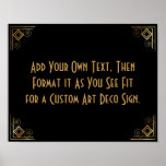 Black Gold Art Deco Custom DIY Wedding Sign<br><div class="desc">This design features a sleek Art Deco font added to a template field for you to edit as you see fit. Coordinating framing embellishments were added to each corner. All these graphics were embellished with faux gold treatments. Complementary fonts and colors were used for the placeholder field you'll edit as...</div>