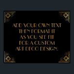 Black Gold Art Deco Custom DIY Wedding Sign<br><div class="desc">This design features a sleek Art Deco font added to a template field for you to edit as you see fit. Coordinating framing embellishments were added to each corner. All these graphics were embellished with faux gold treatments. Complementary fonts and colors were used for the placeholder field you'll edit as...</div>